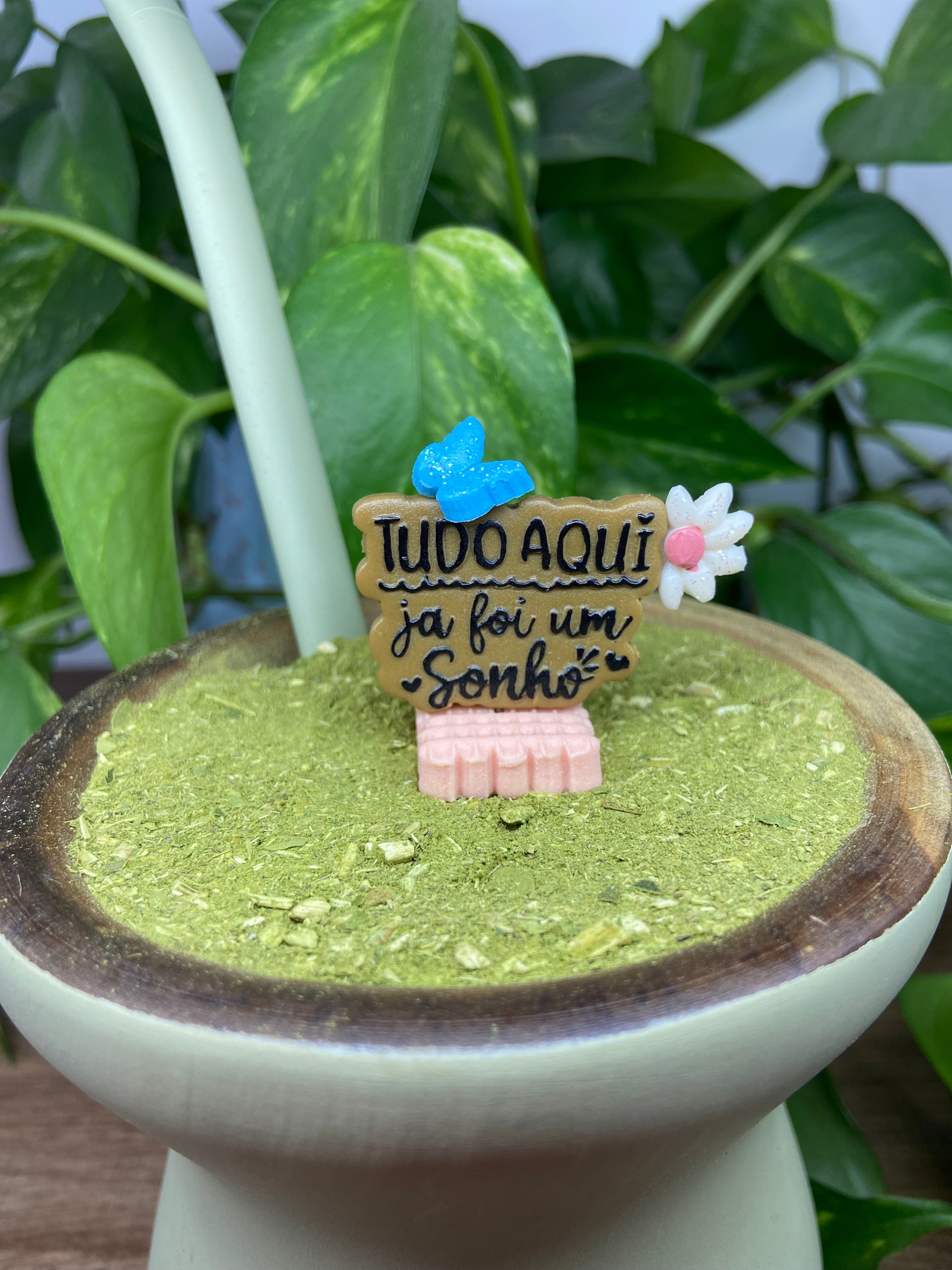 Tudo aqui já foi um sonho | enfeite de chimarrão